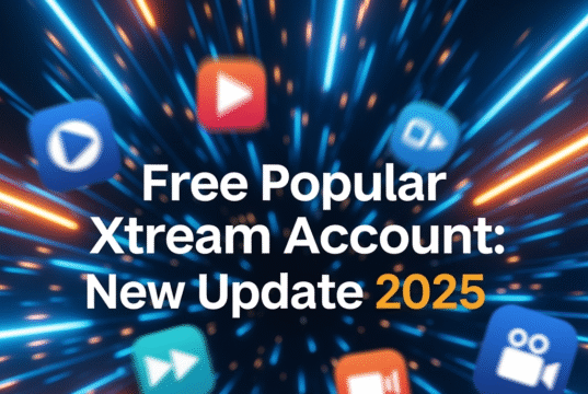 Free Popular Xtream Account: New Update 2025 Free Popular Xtream Account IPTV service.